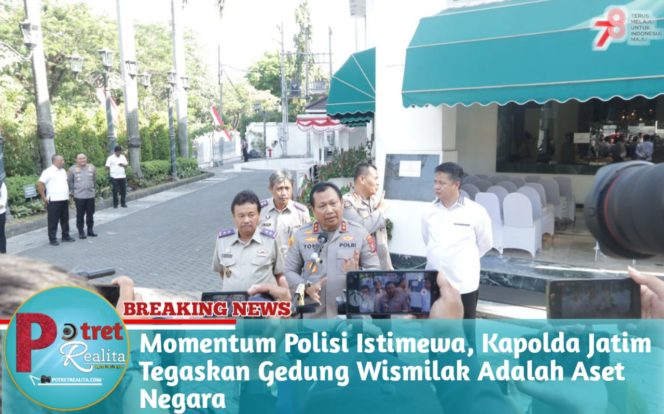 
 Momentum Polisi Istimewa, Kapolda Jatim Tegaskan Gedung Wismilak Adalah Aset Negara