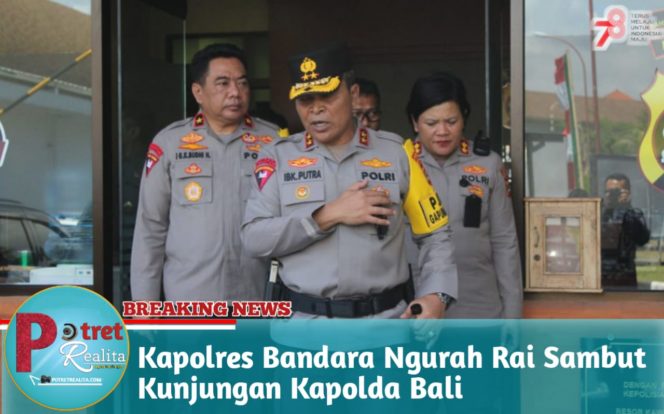 
 Kapolres Bandara Ngurah Rai Sambut Kunjungan Kapolda Bali