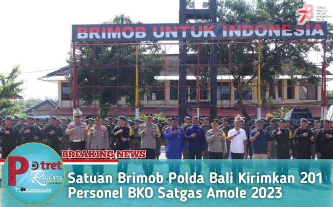 
 Satuan Brimob Polda Bali Kirimkan 201 Personel BKO Satgas Amole 2023