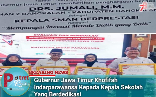 
 Gubernur Jawa Timur Khofifah Indarparawansa Kepada Kepala Sekolah Yang Berdedikasi