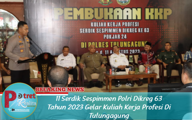 
 11 Serdik Sespimmen Polri Dikreg 63 Tahun 2023 Gelar Kuliah Kerja Profesi Di Tulungagung