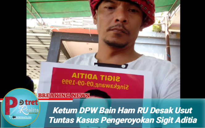 
 Ketum DPW Bain Ham RI Desak Usut Tuntas Kasus Pengeroyokan Sigit Aditia