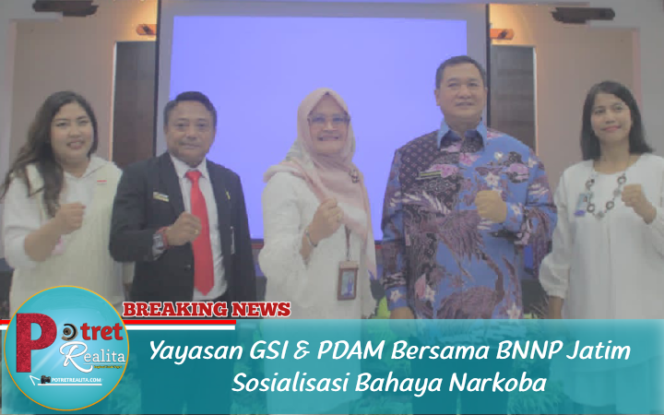 
 Yayasan GSI & PDAM Bersama BNNP Jatim Sosialisasi Bahaya Narkoba