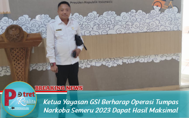 
 Ketua Yayasan GSI Berharap Operasi Tumpas Narkoba Semeru 2023 Dapat Hasil Maksimal