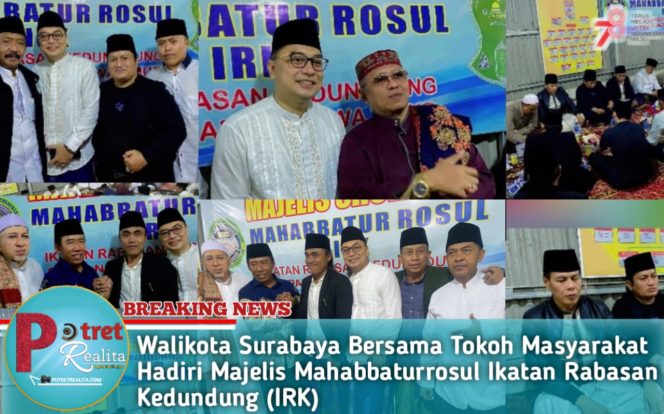 
 Walikota Surabaya Bersama Tokoh Masyarakat Hadiri Majelis Mahabbaturrosul Ikatan Rabasan Kedundung (IRK)