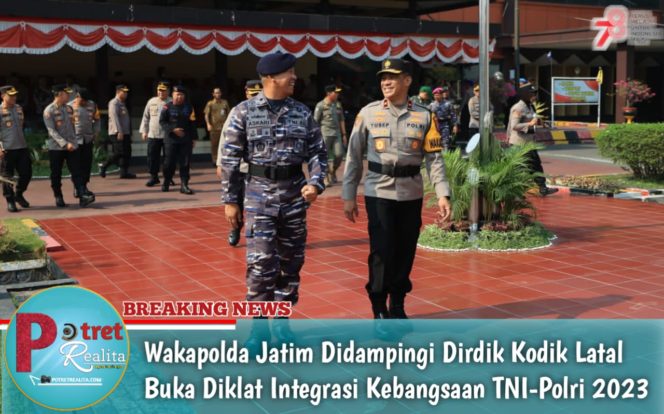 
 Wakapolda Jatim Didampingi Dirdik Kodik Latal Buka Diklat Integrasi Kebangsaan TNI-Polri 2023