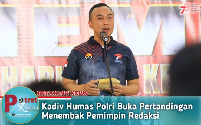 
 Kadiv Humas Polri Buka Pertandingan Menembak Pemimpin Redaksi