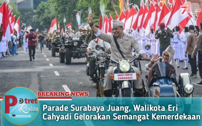 
 Parade Surabaya Juang, Walikota Eri Cahyadi Gelorakan Semangat Kemerdekaan