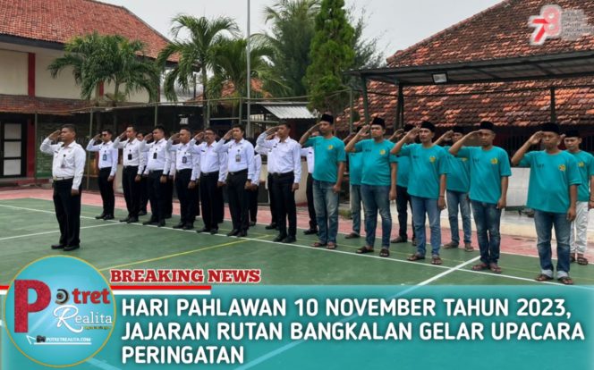 
 HARI PAHLAWAN 10 NOVEMBER TAHUN 2023, JAJARAN RUTAN BANGKALAN GELAR UPACARA PERINGATAN