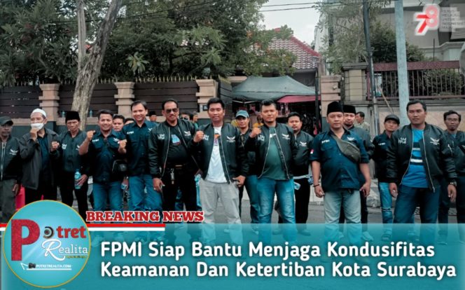 
 FPMI Siap Bantu Menjaga Kondusifitas Keamanan Dan Ketertiban Kota Surabaya