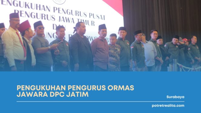 
 Pengukuhan Pengurus Ormas JAWARA DPC Jatim