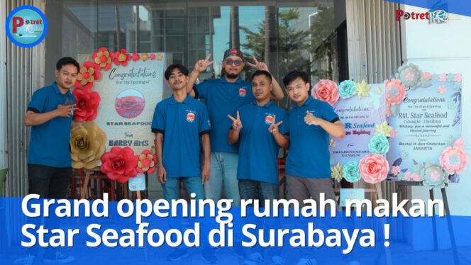 
 Grand Opening Star Seafood Di Surabaya