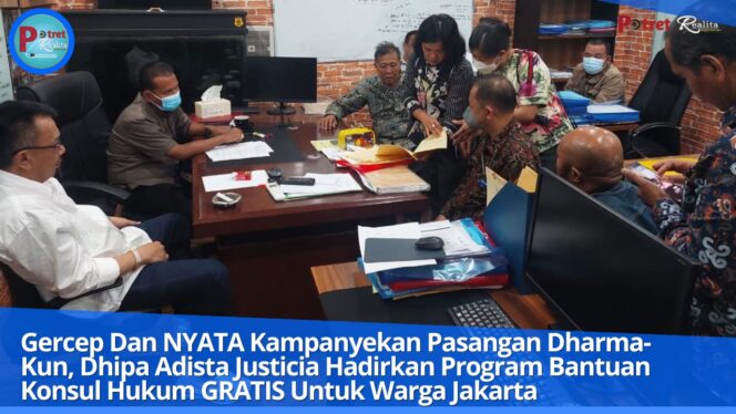 
 NYATA Kampanyekan Pasangan Dharma-Kun, Dhipa Adista Justicia Hadirkan Program Bantuan Konsul Hukum GRATIS Untuk Warga Jakarta