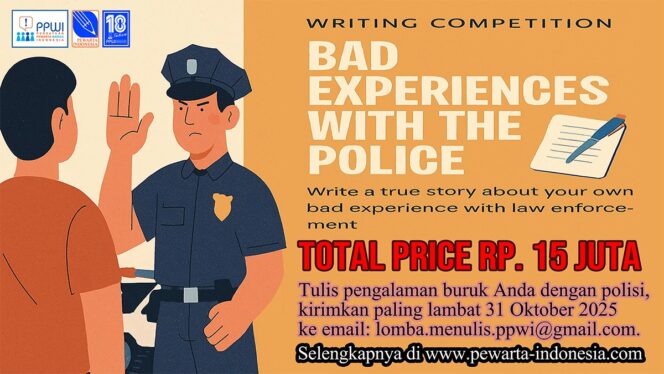 
 Ayo Ikuti Lomba Menulis Tingkat Nasional Bertema: “Pengalaman Buruk dengan Polisi Indonesia”