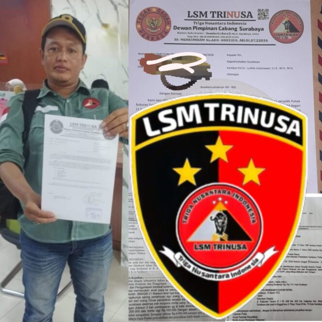 
 LSM Trinusa Surati Kapolrestabes Surabaya, Soroti Dugaan Lambannya Penanganan Kasus Penipuan Modus Masuk SMA Negeri 21