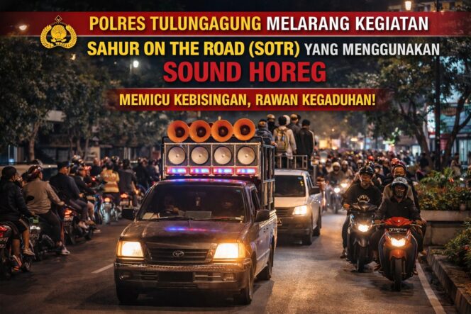
 Polres Tulungagung Larang Sahur On The Road Gunakan Sound Horeg