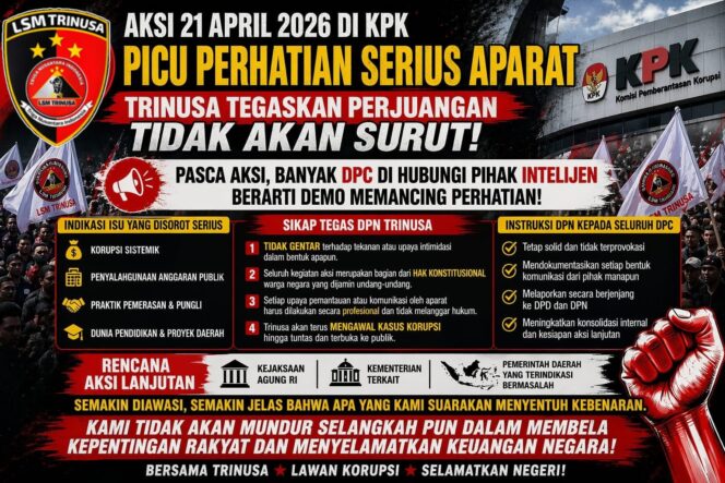 
 Pasca Aksi di KPK, DPN Trinusa Sebut Gerakan Antikorupsi Mereka Mulai “Mengusik”, Siapkan Gelombang Aksi Lanjutan