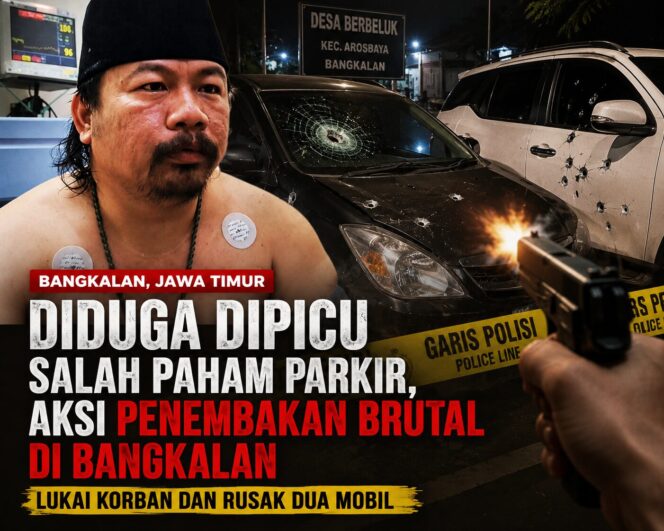 
 Diduga Dipicu Salah Paham Parkir, Aksi Penembakan Brutal di Bangkalan Lukai Korban dan Rusak Dua Mobil