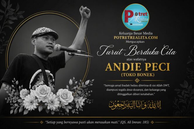 
 Pimpinan Redaksi dan Keluarga Besar Potretrealita.com Sampaikan Duka Cita atas Wafatnya Toko Bonek Andie Peci